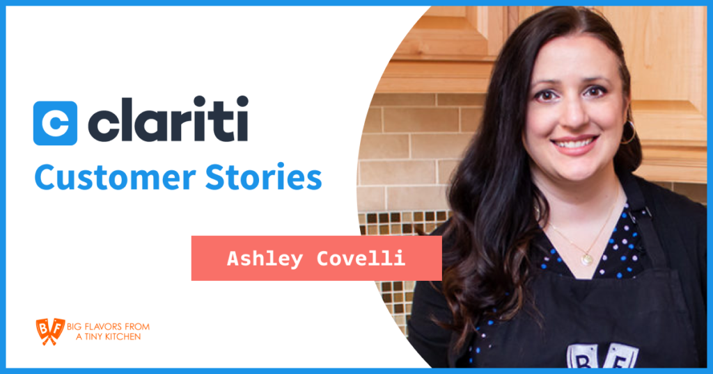 Picture of Ashley Covelli from Big Flavors From a Tiny Kitchen with text "Clariti Customer Success, Ashley Covelli"