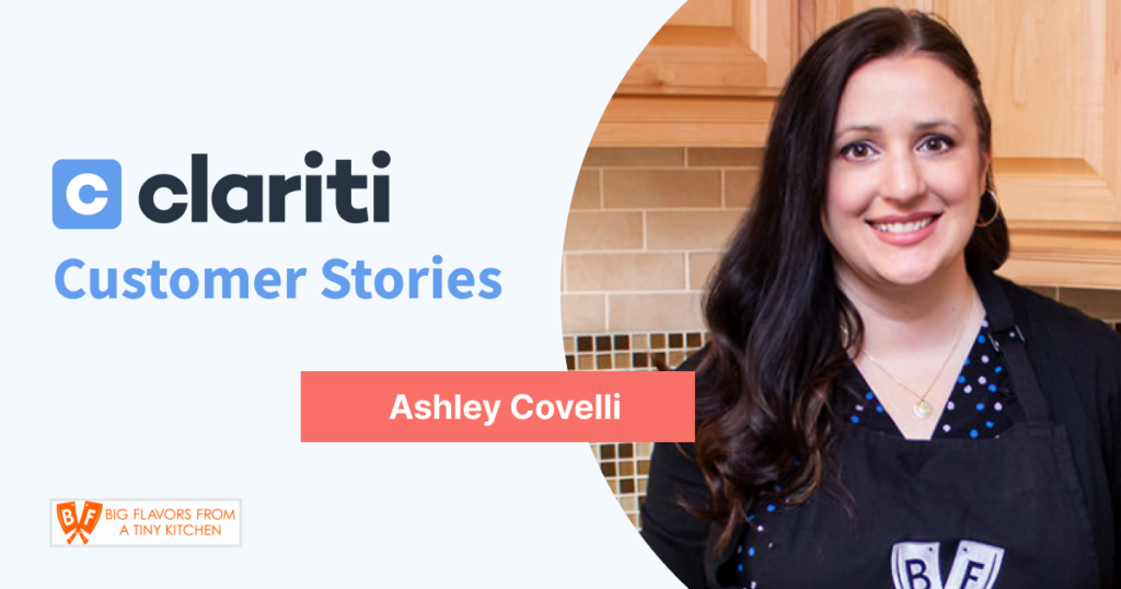 Picture of Ashley Covelli from Big Flavors From a Tiny Kitchen with text "Clariti Customer Success, Ashley Covelli"