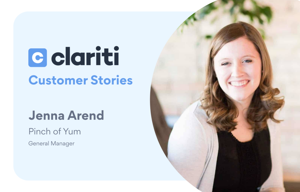 Jenna Arend from Pinch of Yum with text "Clariti Customer Stories, Jenna Arend"