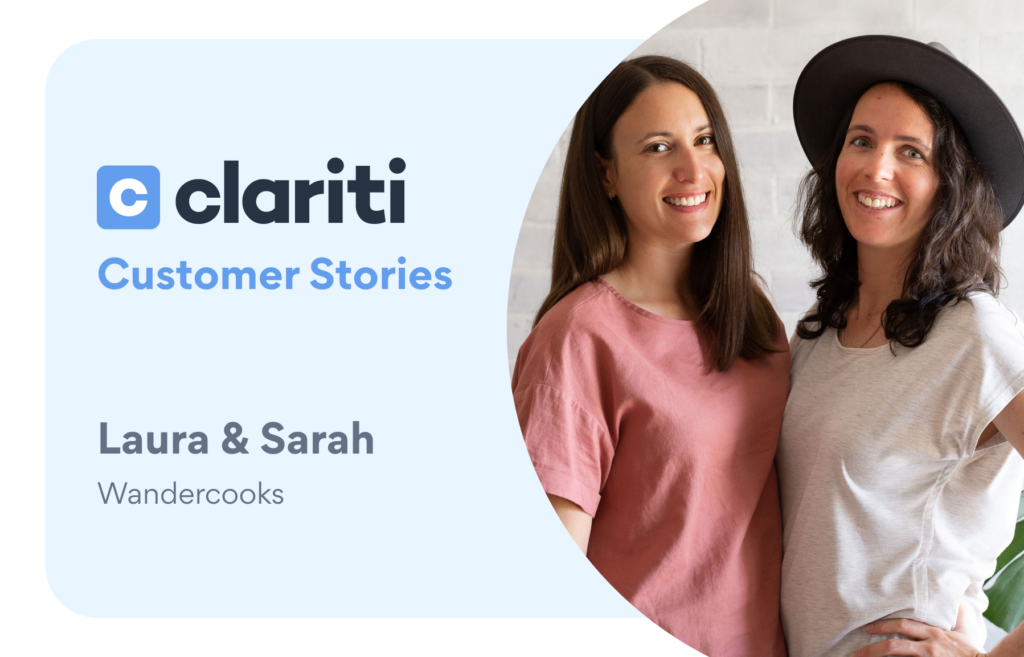 Clariti Customer Stories, Laura and Sarah from Wandercooks